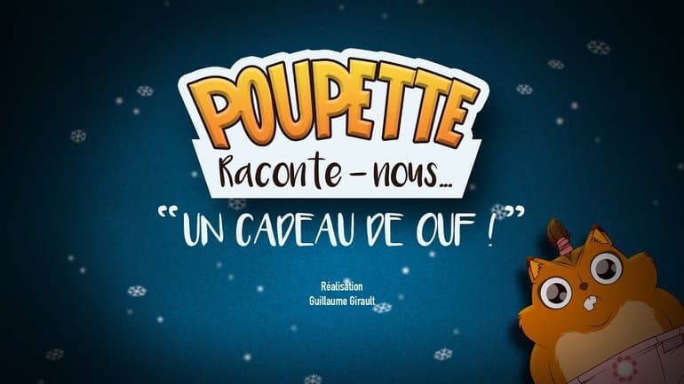 POUPETTE RACONTE-NOUS - "Un cadeau de OUF !"