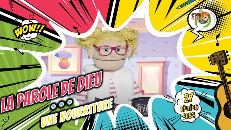 Culte Génération Enfants du 27 Février 2022 "La parole de Dieu une nourriture"