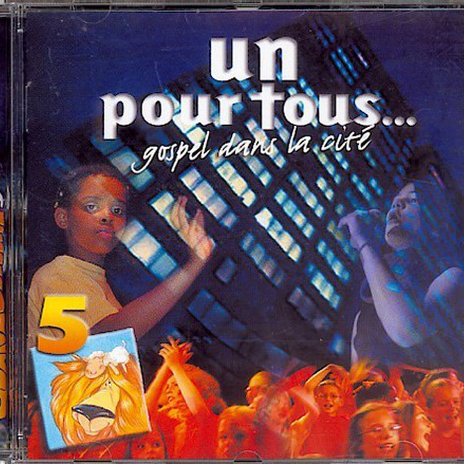 Un pour tous - Gospel dans la cité - Quand j'aime j'le dis Vol.5